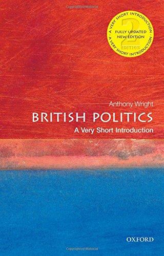 British Politics: A Very Short Introduction (Very Short Introductions)