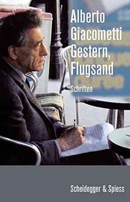 Gestern, Flugsand (New edition) : Schriften