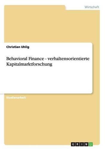 Behavioral Finance - verhaltensorientierte Kapitalmarktforschung