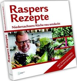 Raspers Rezepte: Niedersachsens Küche neu entdeckt