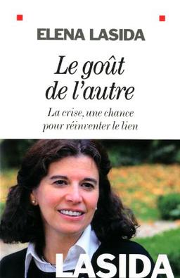 Le goût de l'autre : la crise, une chance pour réinventer le lien