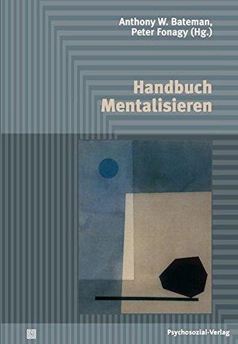 Handbuch Mentalisieren (Psychodynamische Therapie)