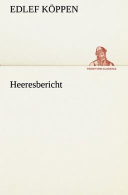 Heeresbericht (TREDITION CLASSICS)