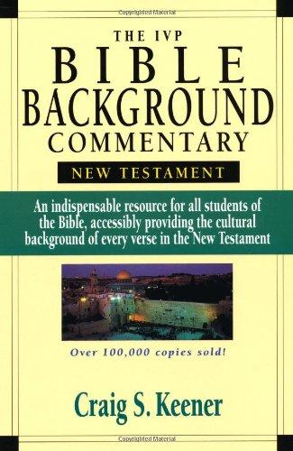 The IVP Bible Background Commentary: New Testament