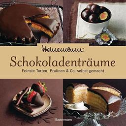 Heinemann® Schokoladenträume: Feinste Torten, Pralinen & Co. selbst gemacht