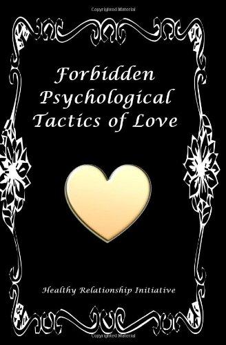 Forbidden Psychological Tactics of Love