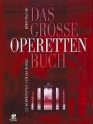 Das große Operettenbuch: 120 Komponisten und 430 Werke