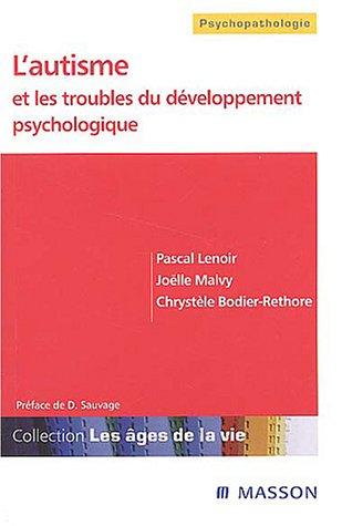 L'autisme et les troubles du développement psychologique