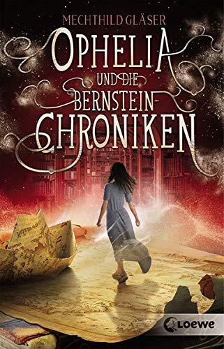 Ophelia und die Bernsteinchroniken: Fantasy-Roman