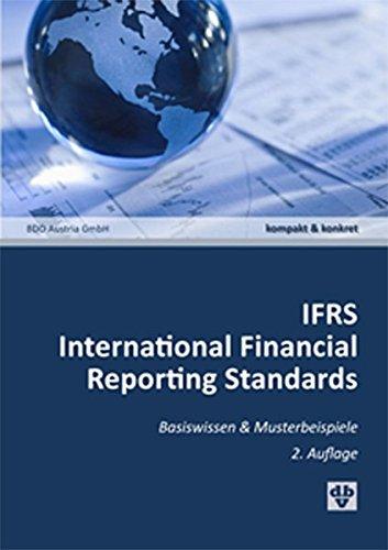 IFRS International Financial Reporting Standards: Basiswissen für Manager und Aufsichtsräte 2. Auflage