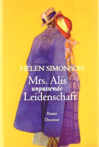 Mrs. Alis unpassende Leidenschaft: Roman