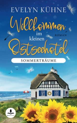 Willkommen im kleinen Ostseehotel: Sommerträume