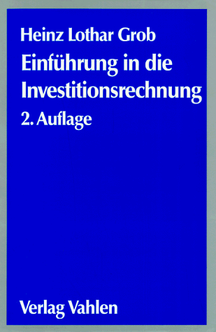 Einführung in die Investitionsrechnung. Eine Fallstudiengeschichte