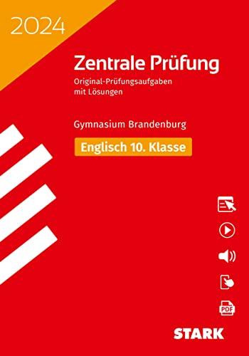 STARK Zentrale Prüfung 2024 - Englisch 10. Klasse - Brandenburg (STARK-Verlag - Zentrale Tests und Prüfungen)