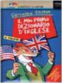 Mio Primo Dizionario D'inglese (Il)