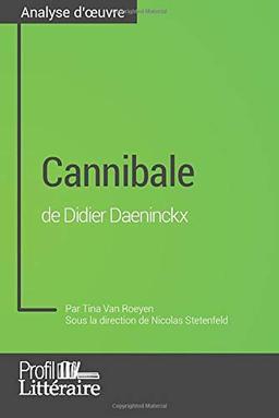 Cannibale de Didier Daeninckx (Analyse approfondie) : Approfondissez votre lecture de cette œuvre avec notre profil littéraire (résumé, fiche de lecture et axes de lecture)