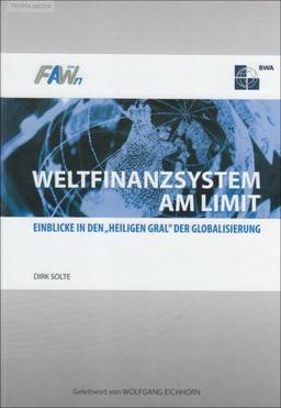 Weltfinanzsystem am Limit: Einblicke in den "Heiligen Gral" der Globalisierung