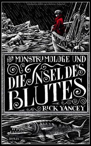 Der Monstrumologe und die Insel des Blutes: Roman