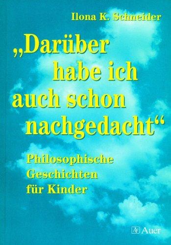 'Darüber habe ich auch schon nachgedacht': Philosophische Geschichten für Kinder