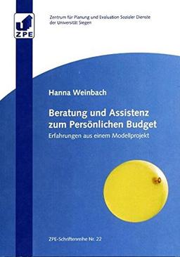 Beratung und Assistenz zum Persönlichen Budget: Erfahrungen aus einem Modellprojekt (ZPE-Schriftenreihe)