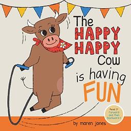 The Happy Happy Cow Is Having Fun