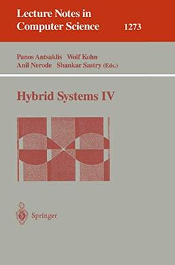 Hybrid Systems IV (Lecture Notes in Computer Science, 1273, Band 1273)