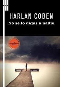 No se lo digas a nadie (NOVELA POLICÍACA BIB, Band 71)