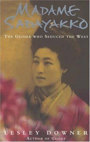 Madame Sadayakko: The Geisha Who Seduced the West