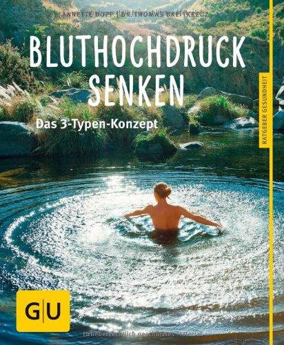 Bluthochdruck senken: Das 3-Typen-Konzept (GU Ratgeber Gesundheit)