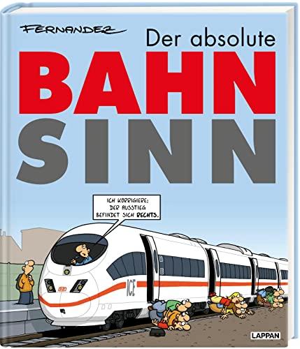 Der absolute Bahnsinn: Cartoons auf Schiene | Sammelband mit über 200 Cartoons