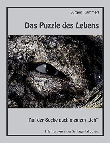 Das Puzzle des Lebens - Band 1: Auf der Suche nach meinem "Ich"