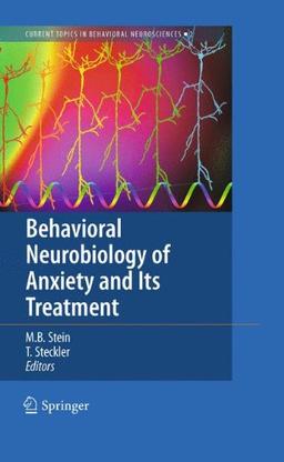 Behavioral Neurobiology of Anxiety and Its Treatment (Current Topics in Behavioral Neurosciences)