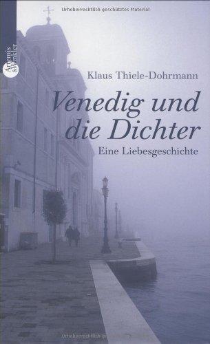 Venedig und die Dichter: Eine Liebesgeschichte