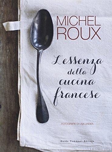 L'essenza della cucina francese (Gli illustrati)