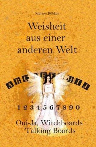 Weisheit aus einer anderen Welt: Oui-Ja, Witchboards, Talking Boards