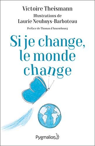 Si je change, le monde change : l'effet papillon