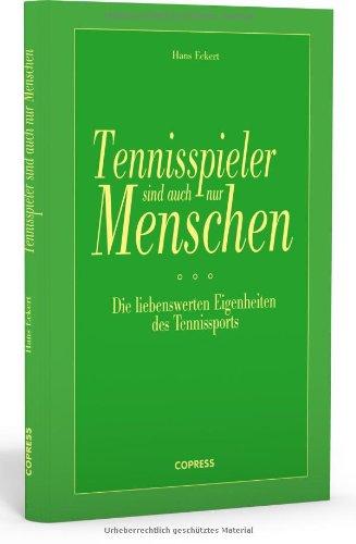 Tennisspieler sind auch nur Menschen: Die liebenswerten Eigenheiten des Tennissports