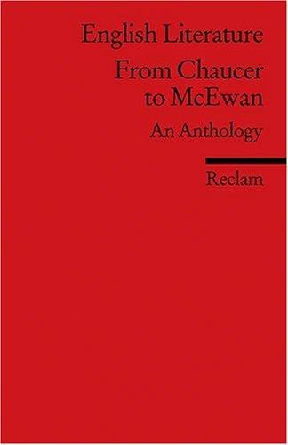 English Literature: From Chaucer to McEwan. An Anthology. (Fremdsprachentexte)