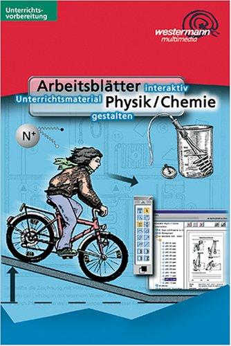 Arbeitsblätter Physik/ Chemie. CD-ROM für Windows 95/98/2000/ME/NT/XP