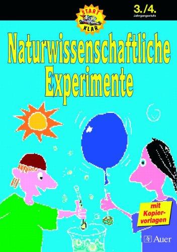 Naturwissenschaftliche Experimente 3./4. Schuljahr: Mit Kopiervorlagen