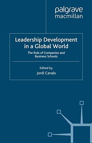 Leadership Development in a Global World: The Role of Companies and Business Schools (IESE Business Collection)