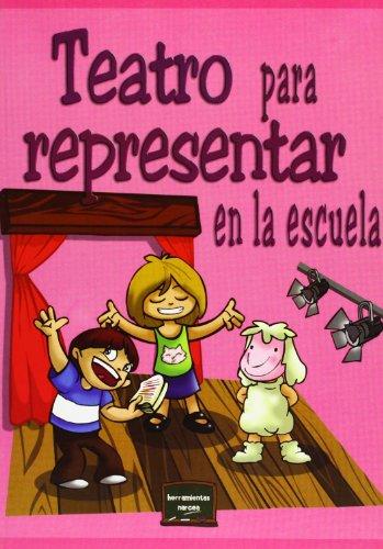 Teatro para representar en la escuela (Herramientas, Band 8)