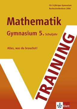 Training Mathematik 5. Schuljahr Gymnasium. G8 geeignet (Lernmaterialien)