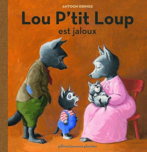 Lou P'tit loup. Vol. 4. Lou P'tit loup est jaloux