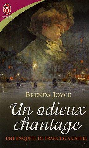 Une enquête de Francesca Cahill. Vol. 1. Un odieux chantage