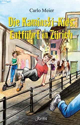 Die Kaminski-Kids: Entführt in Zürich: Mit Illustrationen von Matthias Leutwyler (Die Kaminski-Kids (HC): Hardcoverausgaben)