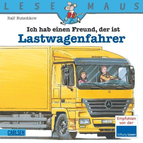 LESEMAUS, Band 105: Ich hab einen Freund, der ist Lastwagenfahrer