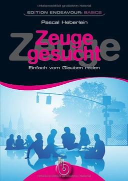 Zeuge gesucht: Einfach vom Glauben reden