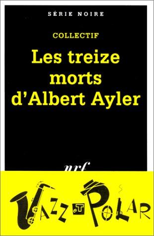 Les treize morts d'Albert Ayler