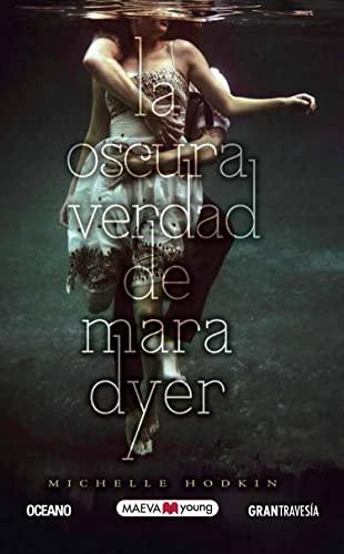 La oscura verdad de Mara Dyer (Maeva Young)